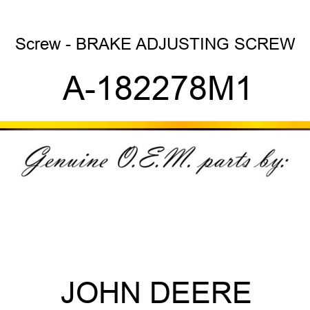 Screw - BRAKE ADJUSTING SCREW A-182278M1