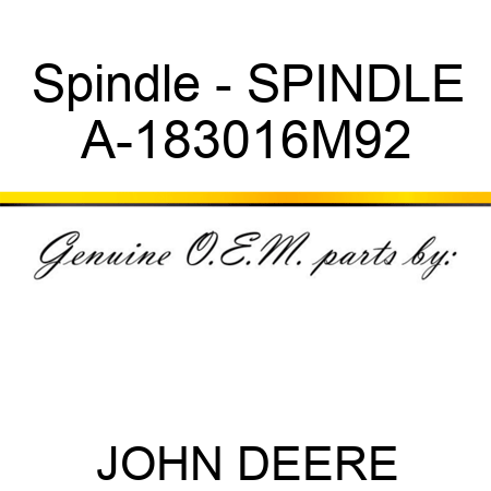 Spindle - SPINDLE A-183016M92