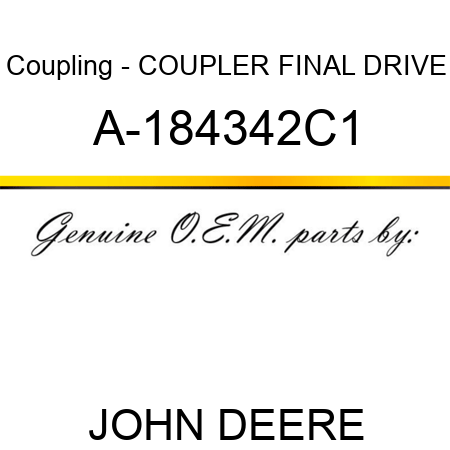 Coupling - COUPLER, FINAL DRIVE A-184342C1