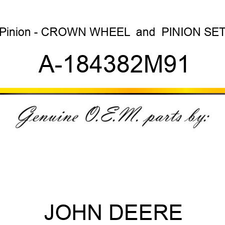 Pinion - CROWN WHEEL & PINION SET A-184382M91