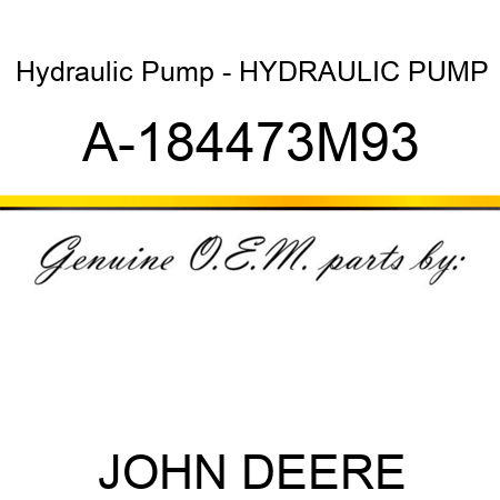 Hydraulic Pump - HYDRAULIC PUMP A-184473M93