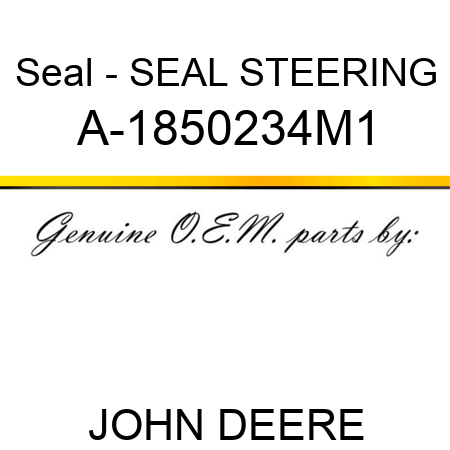 Seal - SEAL, STEERING A-1850234M1