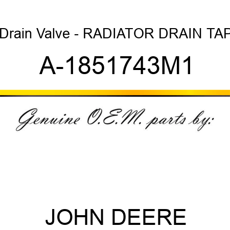 Drain Valve - RADIATOR DRAIN TAP A-1851743M1