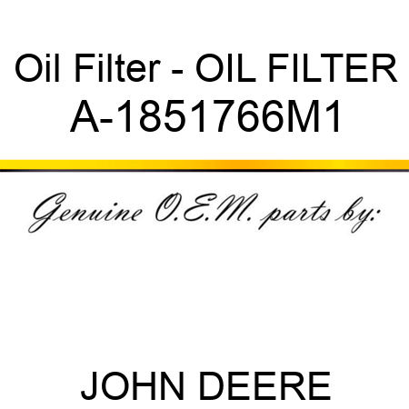 Oil Filter - OIL FILTER A-1851766M1