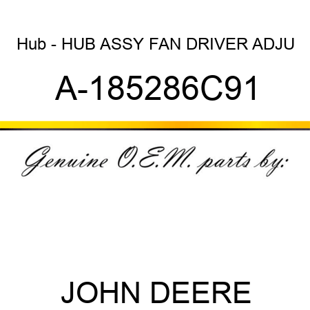 Hub - HUB ASSY, FAN DRIVER ADJU A-185286C91