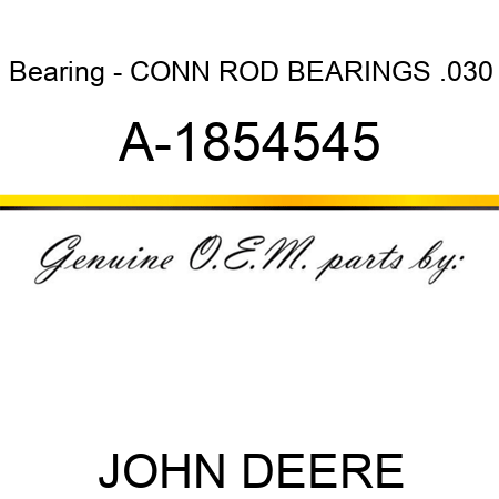 Bearing - CONN ROD BEARINGS .030 A-1854545