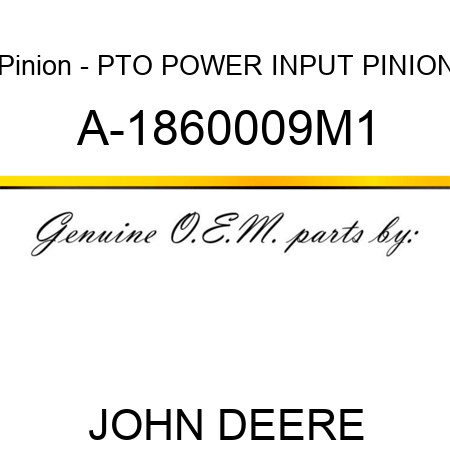 Pinion - PTO POWER INPUT PINION A-1860009M1