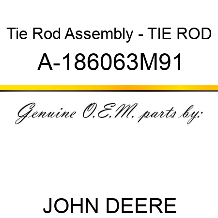 Tie Rod Assembly - TIE ROD A-186063M91