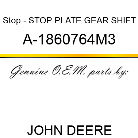 Stop - STOP PLATE, GEAR SHIFT A-1860764M3