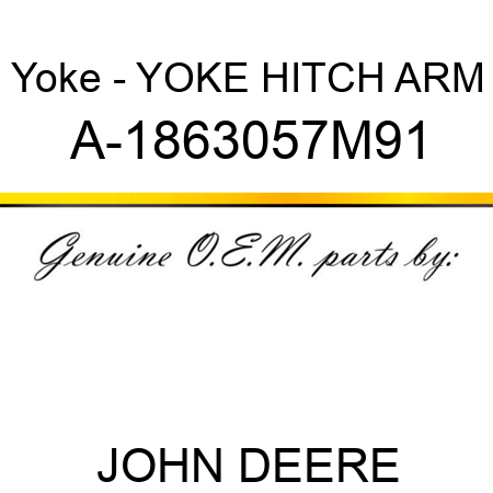 Yoke - YOKE, HITCH ARM A-1863057M91