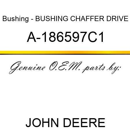 Bushing - BUSHING, CHAFFER DRIVE A-186597C1