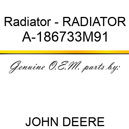 Radiator - RADIATOR A-186733M91