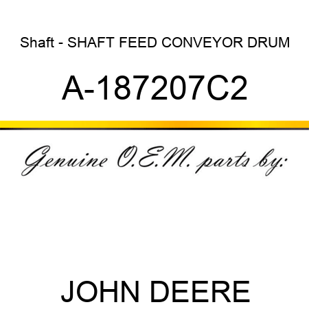 Shaft - SHAFT, FEED CONVEYOR DRUM A-187207C2