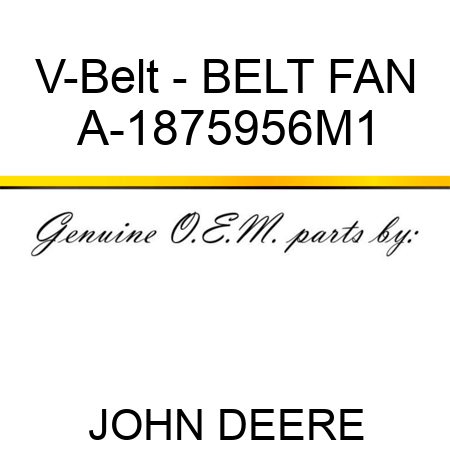 V-Belt - BELT, FAN A-1875956M1