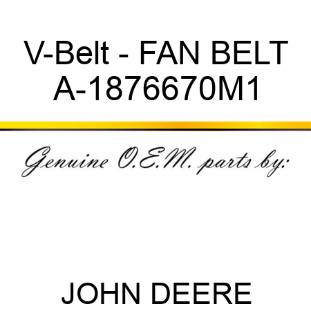 V-Belt - FAN BELT A-1876670M1