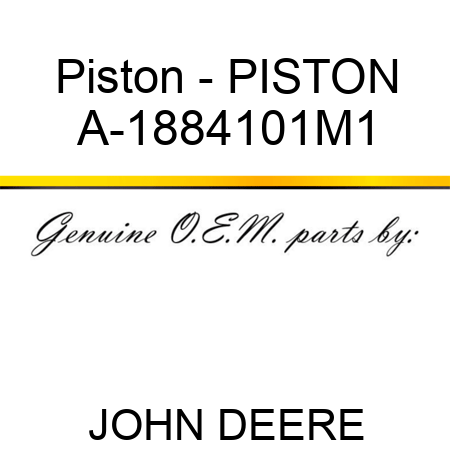Piston - PISTON A-1884101M1