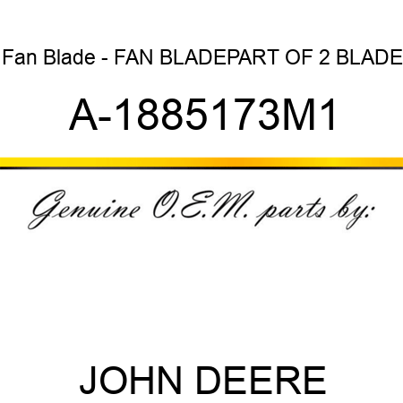 Fan Blade - FAN BLADE,PART OF 2 BLADE A-1885173M1