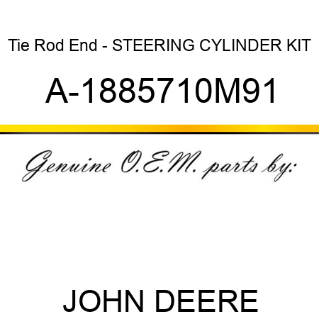 Tie Rod End - STEERING CYLINDER KIT A-1885710M91