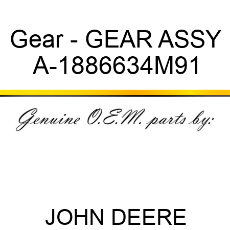 Gear - GEAR ASSY A-1886634M91
