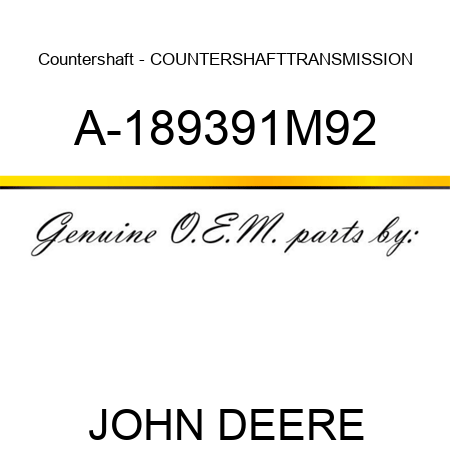 Countershaft - COUNTERSHAFT,TRANSMISSION A-189391M92