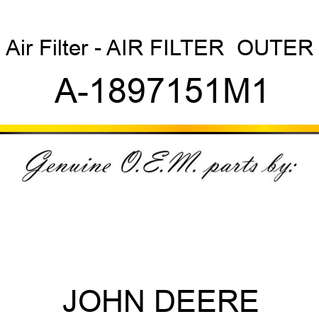Air Filter - AIR FILTER  OUTER A-1897151M1
