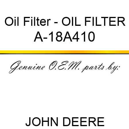 Oil Filter - OIL FILTER A-18A410
