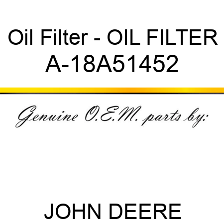 Oil Filter - OIL FILTER A-18A51452