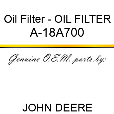 Oil Filter - OIL FILTER A-18A700