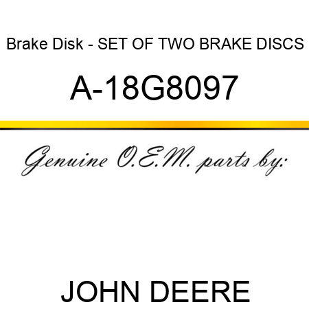 Brake Disk - SET OF TWO BRAKE DISCS A-18G8097