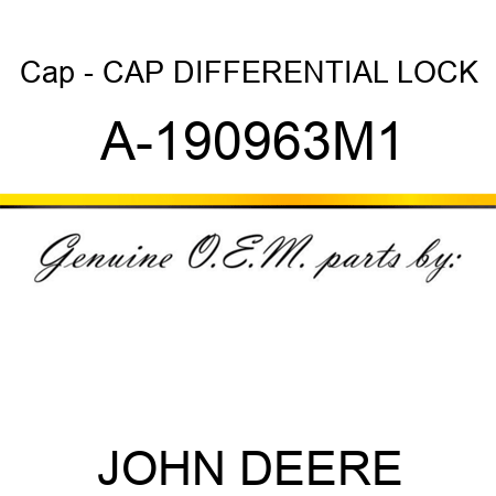 Cap - CAP, DIFFERENTIAL LOCK A-190963M1