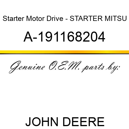 Starter Motor Drive - STARTER, MITSU A-191168204