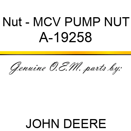 Nut - MCV PUMP NUT A-19258
