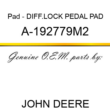 Pad - DIFF.LOCK PEDAL PAD A-192779M2