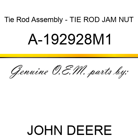 Tie Rod Assembly - TIE ROD JAM NUT A-192928M1