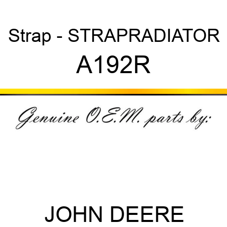 Strap - STRAP,RADIATOR A192R