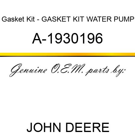 Gasket Kit - GASKET KIT, WATER PUMP A-1930196