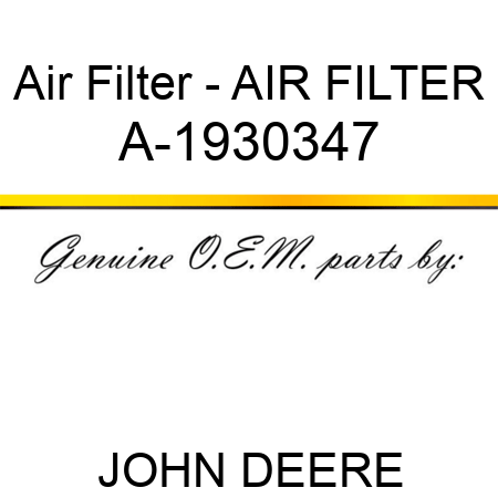 Air Filter - AIR FILTER A-1930347