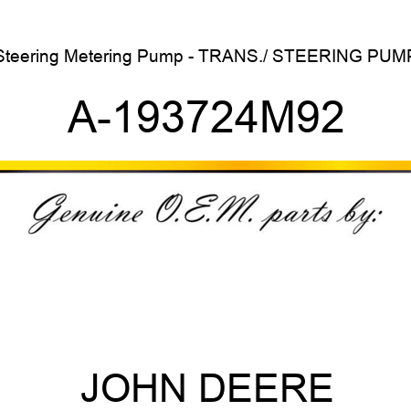 Steering Metering Pump - TRANS./ STEERING PUMP A-193724M92