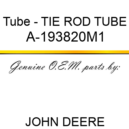Tube - TIE ROD TUBE A-193820M1