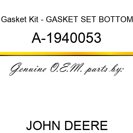 Gasket Kit - GASKET SET, BOTTOM A-1940053