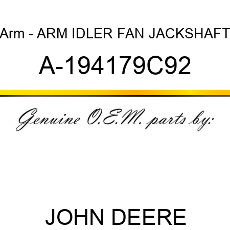 Arm - ARM, IDLER FAN JACKSHAFT A-194179C92