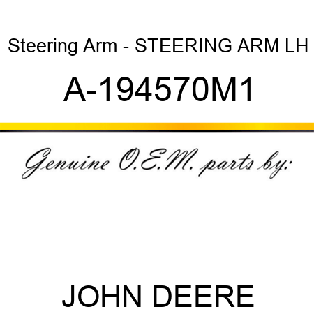Steering Arm - STEERING ARM, LH A-194570M1