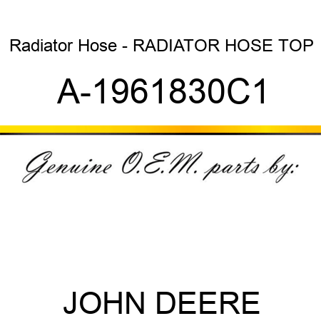 Radiator Hose - RADIATOR HOSE, TOP A-1961830C1