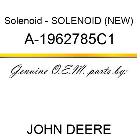 Solenoid - SOLENOID (NEW) A-1962785C1