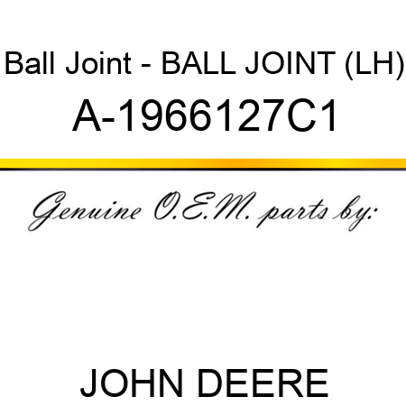 Ball Joint - BALL JOINT (LH) A-1966127C1