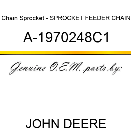 Chain Sprocket - SPROCKET, FEEDER CHAIN A-1970248C1