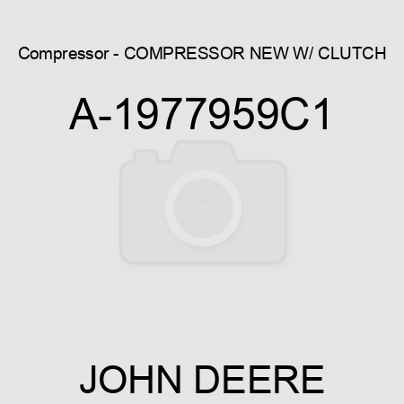 Compressor - COMPRESSOR, NEW W/ CLUTCH A-1977959C1