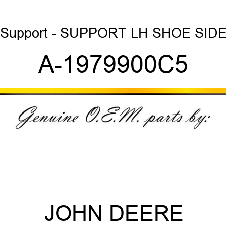 Support - SUPPORT, LH SHOE SIDE A-1979900C5