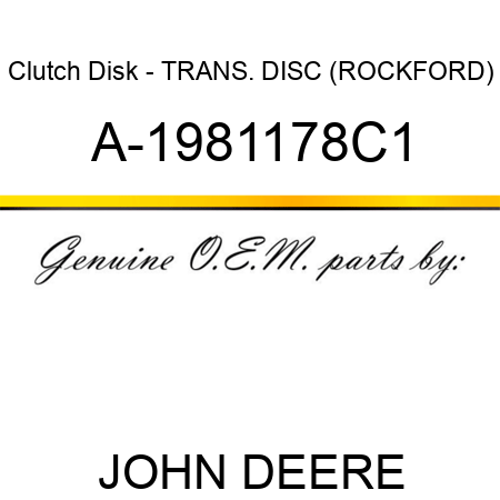 Clutch Disk - TRANS. DISC (ROCKFORD) A-1981178C1