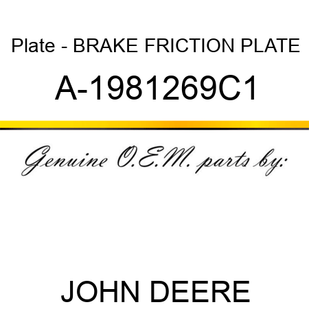 Plate - BRAKE FRICTION PLATE A-1981269C1